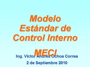 Modelo Estndar de Control Interno MECI Ing Vctor