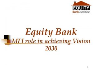 Equity Bank MFI role in achieving Vision 2030