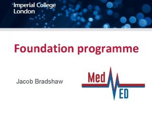 Foundation programme Jacob Bradshaw Introduction to series Help