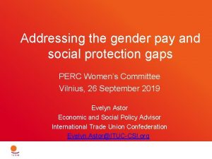 Addressing the gender pay and social protection gaps