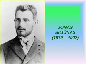 JONAS BILINAS 1879 1907 Gim 1879 m balandio
