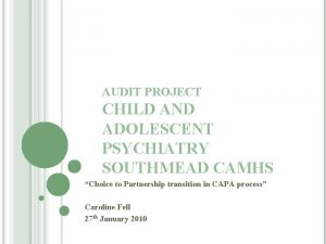 AUDIT PROJECT CHILD AND ADOLESCENT PSYCHIATRY SOUTHMEAD CAMHS