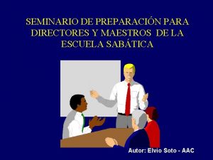 SEMINARIO DE PREPARACIN PARA DIRECTORES Y MAESTROS DE