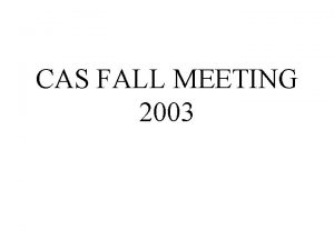 CAS FALL MEETING 2003 CS 16 Homeowners Insurance