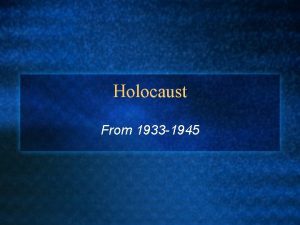 Holocaust From 1933 1945 l Once I really