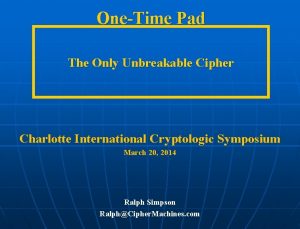 OneTime Pad The Only Unbreakable Cipher Charlotte International