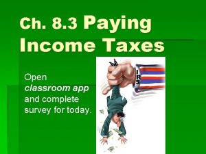 Ch 8 3 Paying Income Taxes Open classroom