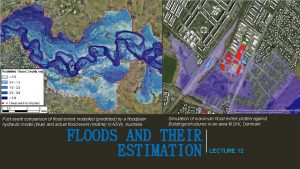 Post event comparison of flood extent modelled predicted
