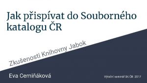 Jak pispvat do Soubornho katalogu R i t