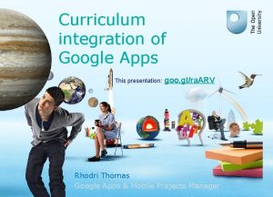 Curriculum integration of Google Apps This presentation goo