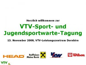 Herzlich willkommen zur VTVSport und JugendsportwarteTagung 13 November