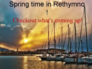 Spring time in Rethymno Checkout whats coming up