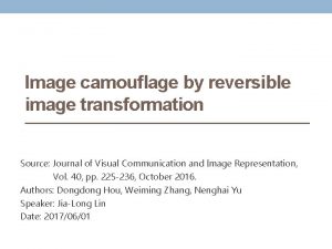 Image camouflage by reversible image transformation Source Journal