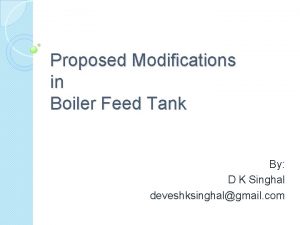 Proposed Modifications in Boiler Feed Tank By D