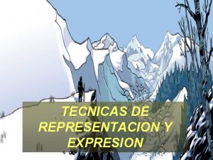 TECNICAS DE REPRESENTACION Y EXPRESION UNIDAD N 3