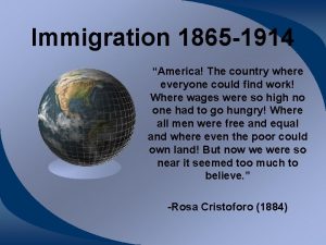 Immigration 1865 1914 America The country where everyone