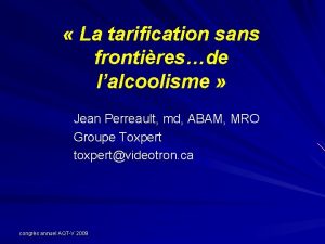 La tarification sans frontiresde lalcoolisme Jean Perreault md