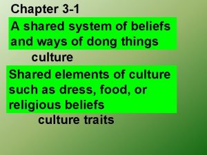 Chapter 3 1 A shared system of beliefs
