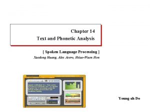 Chapter 14 Text and Phonetic Analysis Spoken Language