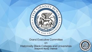 Grand Executive Committee on Historically Black Colleges and