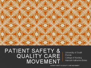 PATIENT SAFETY QUALITY CARE MOVEMENT University of South