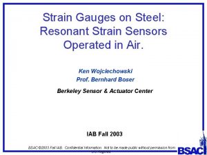 Strain Gauges on Steel Resonant Strain Sensors Operated