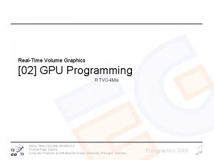 RealTime Volume Graphics 02 GPU Programming RTVG 4