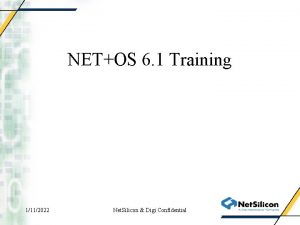 NETOS 6 1 Training 1112022 Net Silicon Digi