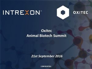 Oxitec Animal Biotech Summit 21 st September 2016