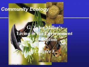 Community Ecology G Tyler Millers Living in the