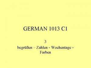 GERMAN 1013 C 1 3 begren Zahlen Wochentage