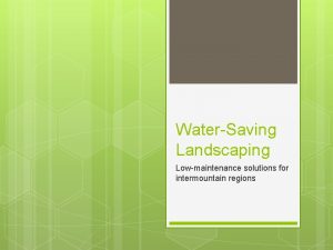 WaterSaving Landscaping Lowmaintenance solutions for intermountain regions 2