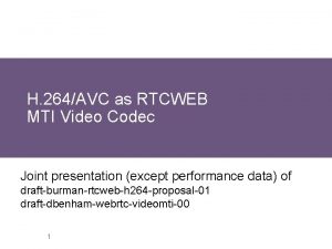 H 264AVC as RTCWEB MTI Video Codec Joint