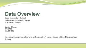 Data Overview Ford Elementary School Cobb County School