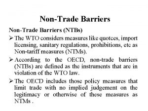 NonTrade Barriers NTBs The WTO considers measures like