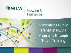 Maximizing Public Transit in NEMT Programs through Travel