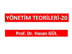 YNETM TEORLER20 Prof Dr Hasan GL LDERLK GR