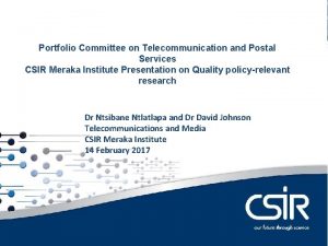 Portfolio Committee on Telecommunication and Postal Services CSIRSIP