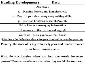 Heading Development 1 Date Objectives 1 Examine Poverty
