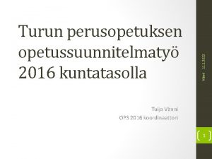 11 1 2022 Vnni Turun perusopetuksen opetussuunnitelmaty 2016