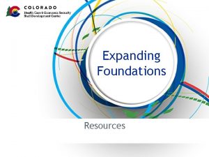 Expanding Foundations Resources Goal and Objectives Course Goal