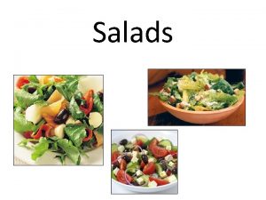 Salads Four main types of salads 1 Appetizer