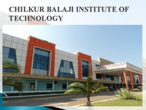 CHILKUR BALAJI INSTITUTE OF TECHNOLOGY CHAIRMAN Bharatha Jyothi