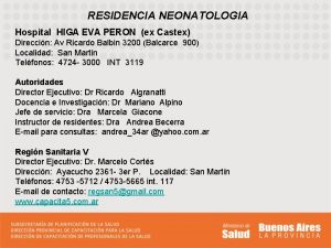 RESIDENCIA NEONATOLOGIA Hospital HIGA EVA PERON ex Castex