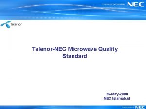 TelenorNEC Microwave Quality Standard 26 May2008 NEC Islamabad