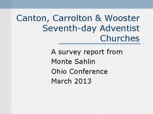 Canton Carrolton Wooster Seventhday Adventist Churches A survey