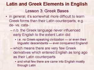 Latin and Greek Elements in English Lesson 3