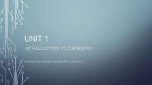 UNIT 1 INTRODUCTION TO CHEMISTRY REFERENCE PEARSON CHEMISTRY