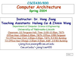 CSCE 430830 Computer Architecture Spring 2004 Instructor Dr