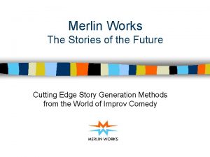 Merlin Works The Stories of the Future Cutting